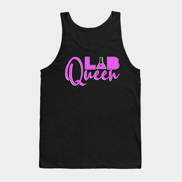 Lab Tech Lab Queen Laboratory Technician Chemist Tank Top by T-Shirt.CONCEPTS